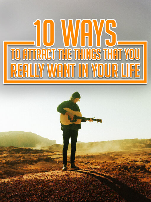 Title details for 10 ways to attract the things that you really want in your life by Tobia  Francis - Available